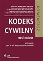 Kodeks cywilny. Część ogólna. Komentarz - Wojciech Jan Katner, Biruta Lewaszkiewicz-Petrykowska, Tomasz Pajor, Urszula Promińska, Beata Giesen