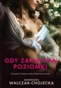 Gdy zakwitną poziomki - Agnieszka Walczak-Chojecka