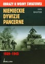 Niemieckie dywizje pancerne 1939-1945 - Ian Baxter