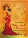 (Nie) poszła za Niemca Opowieść historyczno-literacka - Piotr Roguski