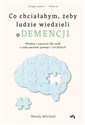 Co chciałabym,żeby ludzie wiedzieli o demencji