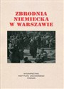 Zbrodnia niemiecka w Warszawie 1944 r