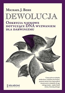 Dewolucja. Odkrycia naukowe dotyczące DNA wyzwaniem dla darwinizmu