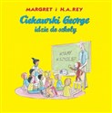 Ciekawski George idzie do szkoły - Margret i H.A. Rey