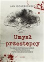 Umysł przestępcy (z autografem)  - Jan Gołębiowski