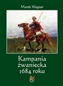 Kampania żwaniecka 1684 roku - Marek Wagner