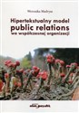 Hipertekstualny model public relations we współczesnej organizacji