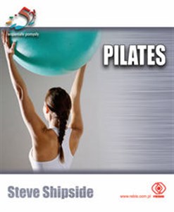 Pilates Zyskaj świetną formę i piękne ciało