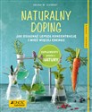 Naturalny doping Jak osiągnąć lepszą koncentrację i mieć więcej energii Poradnik zdrowie - Aruna M. Siewert