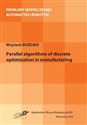 Parallel algorithms of discrete optymization in manufacturing