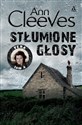 Stłumione głosy - Ann Cleeves