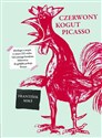 Czerwony kogut Picasso Ideologia a utopia w sztuce XX wieku Od czarnego kwadratu Malewicza do gołąbka pokoju Picassa - Frantisek Miks