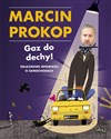 Gaz do dechy! Odjazdowe opowieści o samochodach - Marcin Prokop
