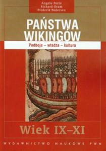 Państwa Wikingów Wiek IX-XI Podboje - władza - kultura