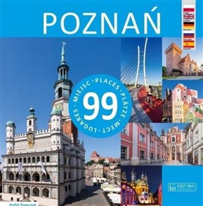 Poznań 99 miejsc 99 Places / 99 Plätze / 99 Mest / 99 Lugares