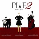 Piaf po polsku 2 (CD) - Lulka Dorota, Nowak Paweł A., Sadowski Maciej