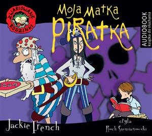 [Audiobook] Zwariowane rodzinki Moja matka piratka