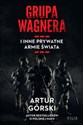 Grupa Wagnera i inne prywatne armie świata Wielkie Litery