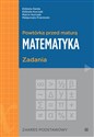 Powtórka przed maturą Matematyka Zadania Zakres podstawowy - Elżbieta Świda, Elżbieta Kurczab, Marcin Kurczab