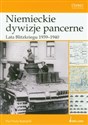 Niemieckie dywizje pancerne Lata Blitzkriegu 1939-1940 - Pier Paolo Battistelli