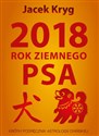 2018 Rok Ziemnego Psa Krótki podręcznik astrologii chińskiej