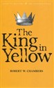 King in Yellow - Robert W. Chambers
