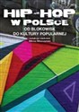 Hip-Hop w Polsce od blokowisk do kultury popularnej - 