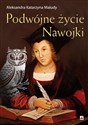 Podwójne życie Nawojki - Aleksandra Katarzyna Maludy