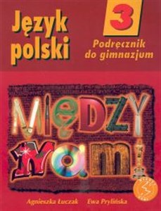 Między nami 3 Język polski Podręcznik Gimnazjum