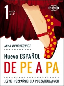 Nuevo Espanol de pe a pa 1 Język hiszpański dla początkujących. Poziom A1-A2