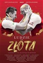 Ludzie ze złota 20 rozmów o tym, jak zostaje sięmistrzem - Edyta Kowalczyk, Jakub Radomski