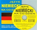 Język niemiecki na co dzień+CD Mini kurs językowy Rozmówki polsko - niemieckie