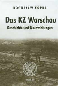 Das KZ Warschau Geschichte und Nachwirkungen