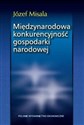 Międzynarodowa konkurencyjność gospodarki narodowej - Józef Misala