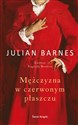 Mężczyzna w czerwonym płaszczu - Julian Barnes