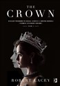 The Crown Oficjalny przewodnik po serialu. Elżbieta II, Winston Churchill i pierwsze lata młodej królowej. Tom