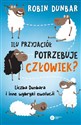 Ilu przyjaciół potrzebuje człowiek? Liczba Dunbara i inne wybryki ewolucji