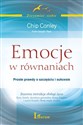 Emocje w równaniach Proste prawdy o szczęściu i sukcesie - Chip Conley