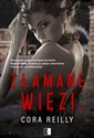 Złamane więzi - Cora Reilly