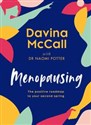 Menopausing The positive roadmap to your second spring - Davina McCall, Naomi Potter