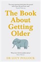 The Book About Getting Older - Lucy Pollock