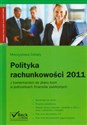 Polityka rachunkowości 2011 z komentarzem do planu kont w jednostkach finasnów publicznych
