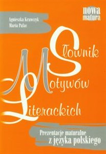 Słownik motywów literackich Prezentacje maturalne z języka polskiego