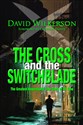 The Cross and the Switchblade  - David Wilkerson