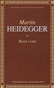 Bycie i czas - Martin Heidegger