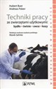 Techniki pracy ze zwierzętami użytkowymi bydło, świnie, owce, kozy