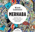 [Audiobook] Merhaba Reportaże z tomu Zabójca z miasta moreli i osobisty słownik turecko-polski