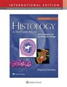 Histology: A Text and Atlas: With Correlated Cell and Molecular Biology 7e - Michael H. Ross, Wojciech Pawlina