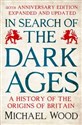 In Search of the Dark Ages - Michael Wood
