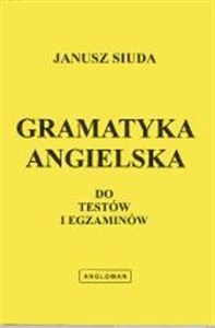 Gramatyka angielska do testów i egzaminów ANGLOMAN